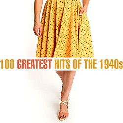 : 100 Greatest Songs of the 1940s (2020)