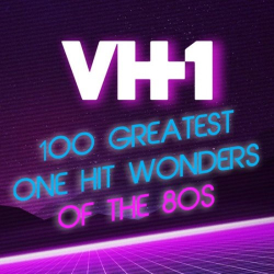 : VH1 100 Greatest One Hit Wonders of the 80s (2020)