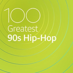 : 100 Greatest 90s Hip-Hop (2020)