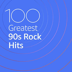 : 100 Greatest 90s Rock Hits (2020)