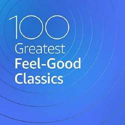 : 100 Greatest Feel Good Classics (2020)