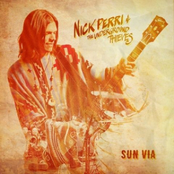 : Nick Perri & The Underground Thieves - Sun Via (2020)