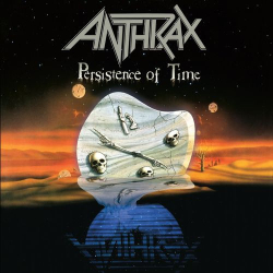 : Anthrax - Persistence of Time (30th Anniversary Edition) (2020)