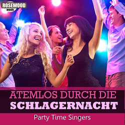 : Party Time Singers - Atemlos durch die Schlagernacht (2020)