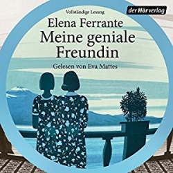 : Elena Ferrante - Meine geniale Freundin