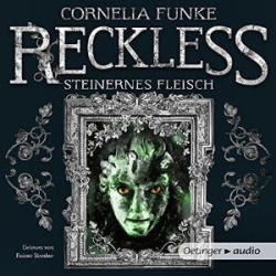 : Cornelia Funke - Reckless 1 - Steinernes Fleisch