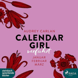 : Audrey Carlan - Calendar Girl - Verführt - Januar/Februar/März