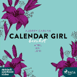 : Audrey Carlan - Calendar Girl Berührt - April/Mai/Juni
