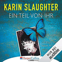 : Karin Slaughter - Charlie Quinn 2 - Ein Teil von ihr