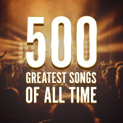 : 500 Greatest Songs Of All Time (2020)