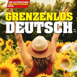: Grenzenlos Deutsch - Die ultimativen Deutsch House Hits! (2020)