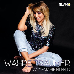 : Annemarie Eilfeld - Wahre Träumer (2020)