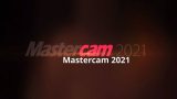 : Mastercam 2021 v23.0.18934.0 (x64)