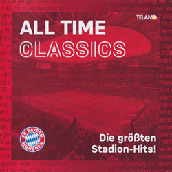 : FC Bayern München All Time Classics (Die Größten Stadion-Hits!) (2020)