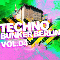Cover: Techno Bunker Berlin Vol. 4 (2020) : Techno Bunker Berlin Vol. 4 (2020)