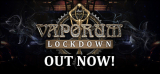 : Vaporum Lockdown Build 5547810-Chronos