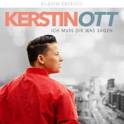 : Kerstin Ott - Ich muss Dir was sagen (Platin Edition) (2020)