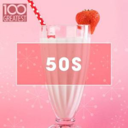 : FLAC - 100 Greatest 50s - Golden Oldies From The Fifties (2020)