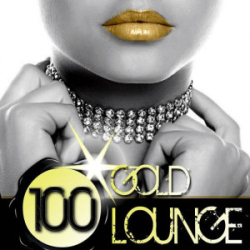 : FLAC - 100 Gold Lounge [2014]