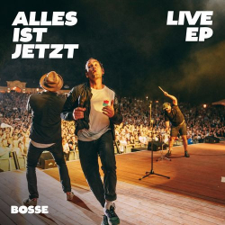 : Bosse - Alles ist jetzt Live EP (2020)