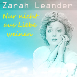 : Zarah Leander - Nur nicht aus Liebe weinen (2020)
