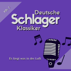 : Es Liegt Was in Der Luft (Deutsche Schlager Klassiker) Vol 2 (2020)