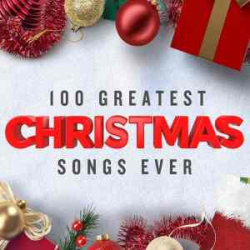 : FLAC - 100 Greatest Christmas Songs Ever (Top Xmas Pop Hits) [2019]