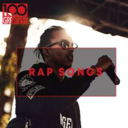 : FLAC - 100 Greatest Rap Songs - The Greatest Hip-Hop Tracks Ever [2020]