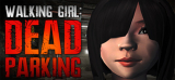: Walking Girl Dead Parking-Drmfree