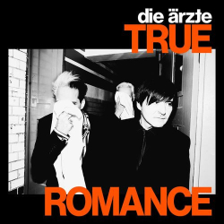 : Die Ärzte - TRUE ROMANCE (Single) (2020)