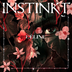 : Celine - Instinkt EP (2020)