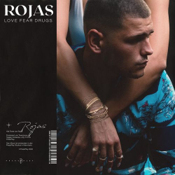 : Rojas - Love Fear Drugs (2020)