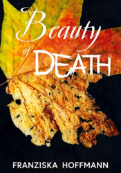 : Hoffmann, Franziska - Beauty of Death