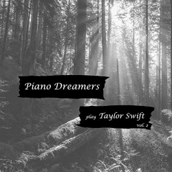 Cover: Piano Dreamers - Piano Dreamers Play Taylor Swift, Vol. 2 (2020) : Piano Dreamers - Piano Dreamers Play Taylor Swift, Vol. 2 (2020)