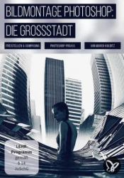 : PSD Tutorials Urbane Bildmontage in Photoshop Die Grossstadt