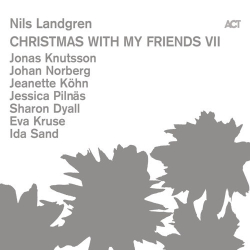 : Nils Landgren - Christmas with My Friends VII (2020)