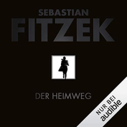 : Sebastian Fitzek - Der Heimweg