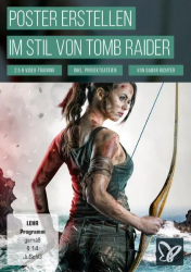 : PSD Tutorials Poster erstellen im Stil von Tomb Raider