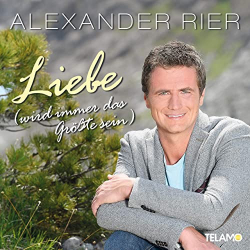 : Alexander Rier - Liebe (wird immer das Größte sein) (2020)