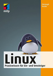 : Linux Praxiswissen für Ein und Umsteiger