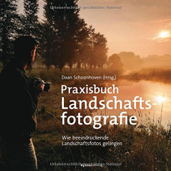 : Praxisbuch Landschaftsfotografie