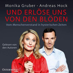 : Monika Gruber, Andreas Hock - Und erlöse uns von den Blöden
