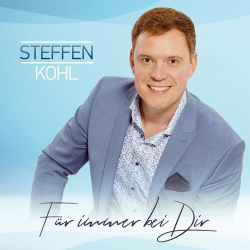 : Steffen Kohl - Für immer bei Dir (2020)