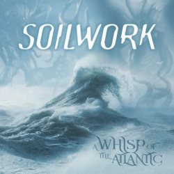 Cover: Soilwork - A Whisp Of The Atlantic (2020) : Soilwork - A Whisp Of The Atlantic (2020)