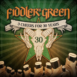 Cover: Fiddler's Green - 3 Cheers for 30 Years (2020) : Fiddler's Green - 3 Cheers for 30 Years (2020)