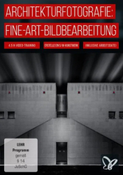 : PSD Tutorials Architekturfotografie Fine Art Bildbearbeitung