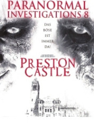 : Paranormal Investigations 8 - Preston Castle 2012 German 1080p AC3 microHD x264 - RAIST
