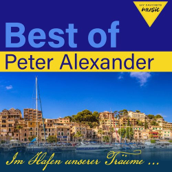 : Peter Alexander - Best of Peter Alexander: Im Hafen unserer Träume (2020)