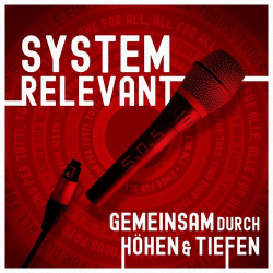 : Systemrelevant - Gemeinsam durch Höhen & Tiefen (2020)