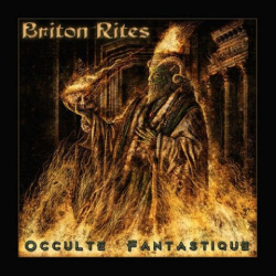 : Briton Rites - Occulte Fantastique (2020)